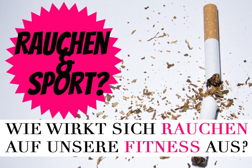 Rauchen und Sport: Wie wirkt sich Rauchen auf die Fitness aus?