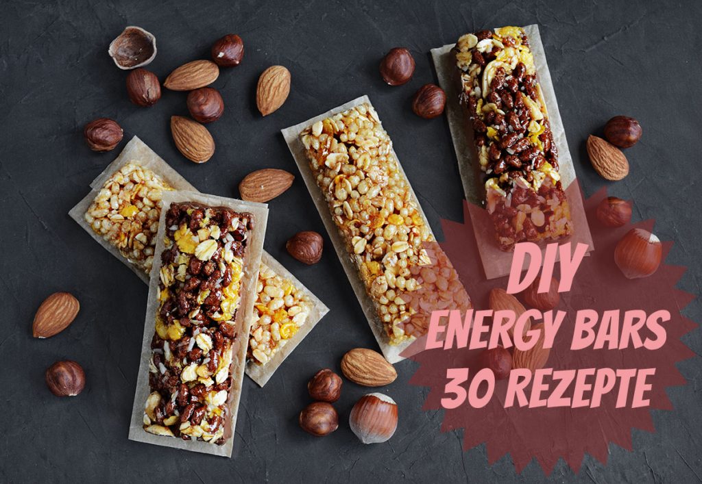 DIY Energy Bars 30 Energieriegel Rezepte für selbst gemachte Granola Bars