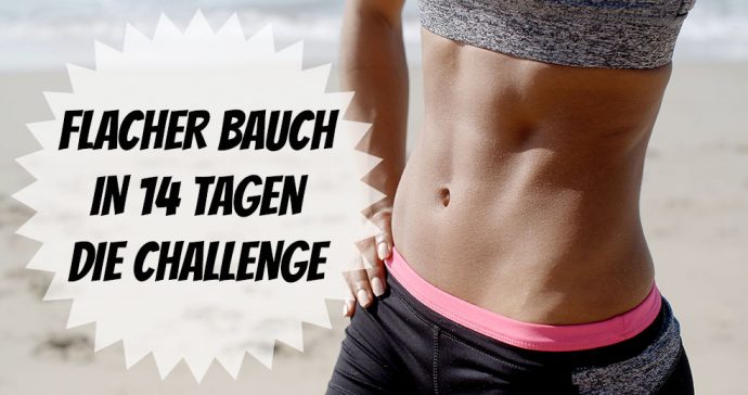 Flacher Bauch in 14 Tagen - die 2 Wochen Clean Eating Challenge