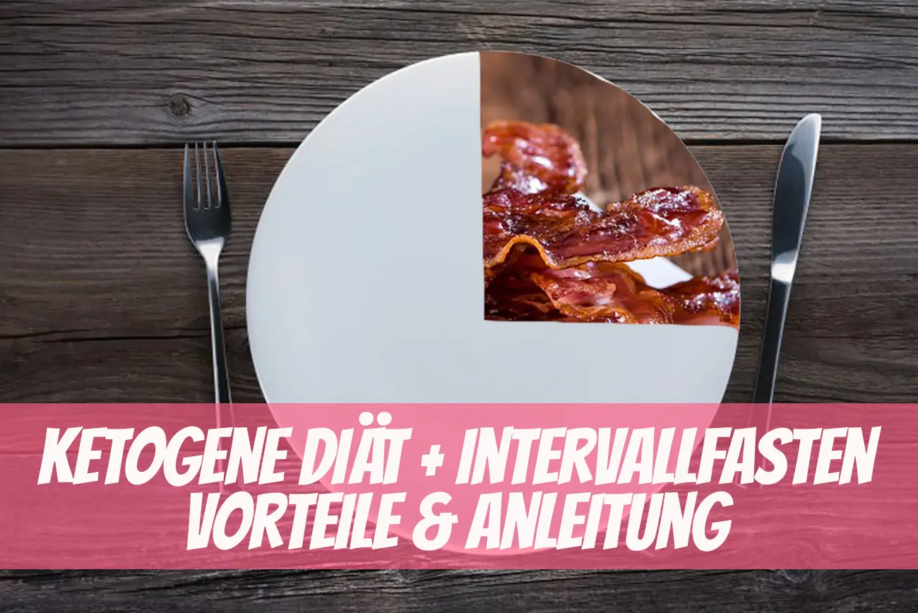 Ketogene Diat Mit Intervallfasten Kombinieren Vorteile Anleitung