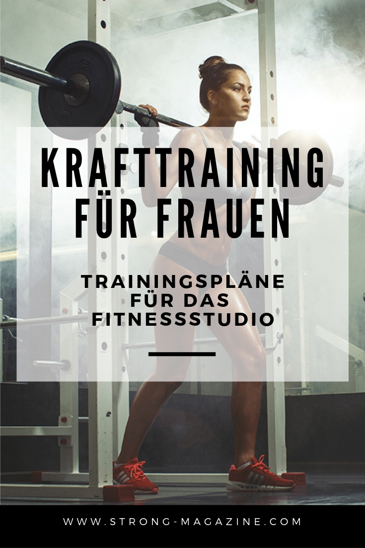 Krafttraining für Frauen - TRAININGSPLÄNE für das Fitnessstudio und Zuhause