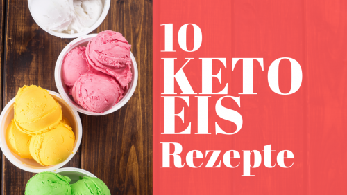 Keto Eis - 10 Rezepte für ketogenes Eis