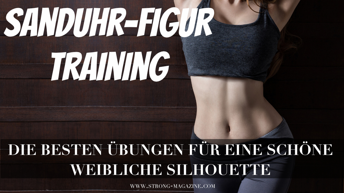 Sanduhr-Figur Training - Übungen für eine weibliche Figur