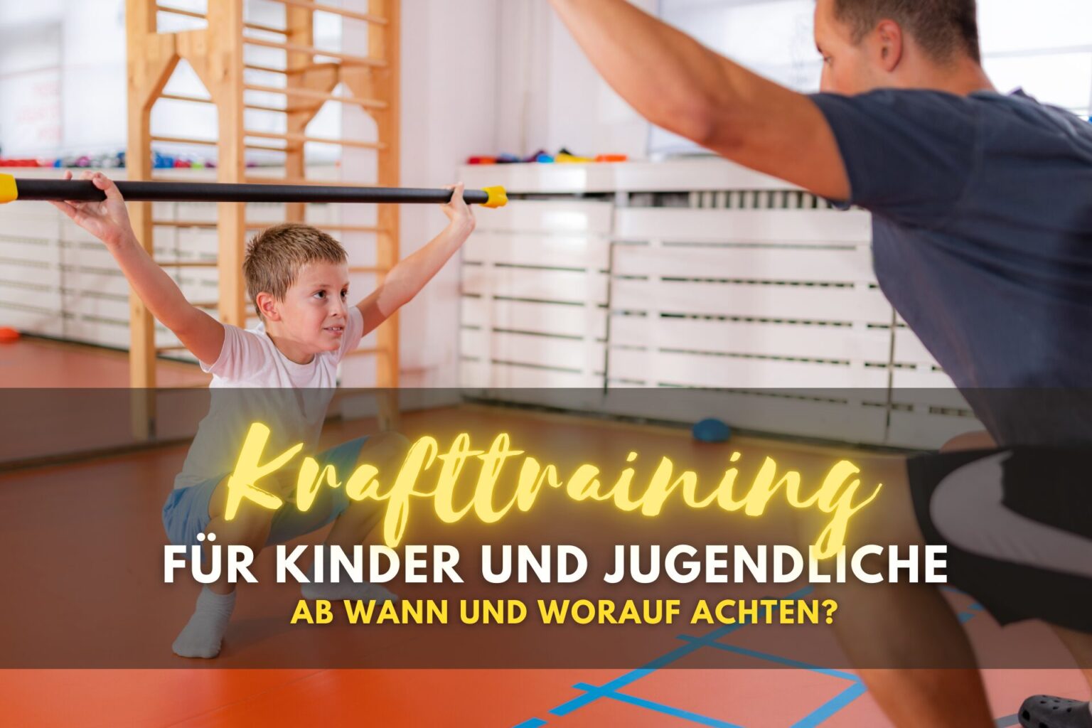 Krafttraining für Kinder und Jugendliche ab wann & worauf achten?