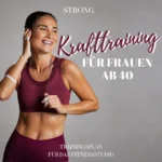 Krafttrainingsplan für Frauen ab 40