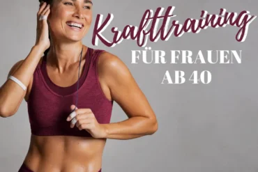 Effektiver Krafttrainingsplan für Frauen ab 40: So startest du richtig